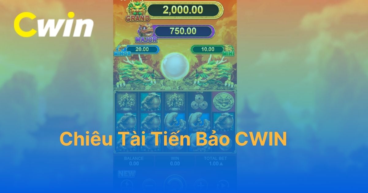 Chiêu Tài Tiến Bảo CWIN: Game nổ hũ được săn đón nhất hiện nay