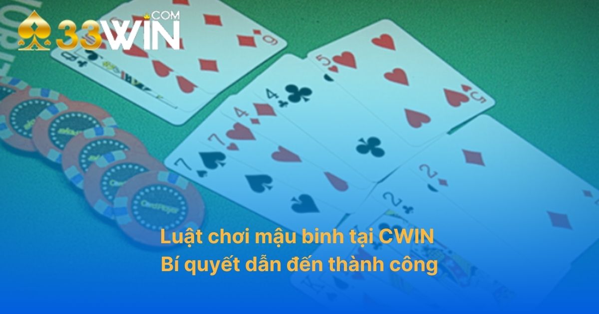 Luật chơi mậu binh tại CWIN có khó không?